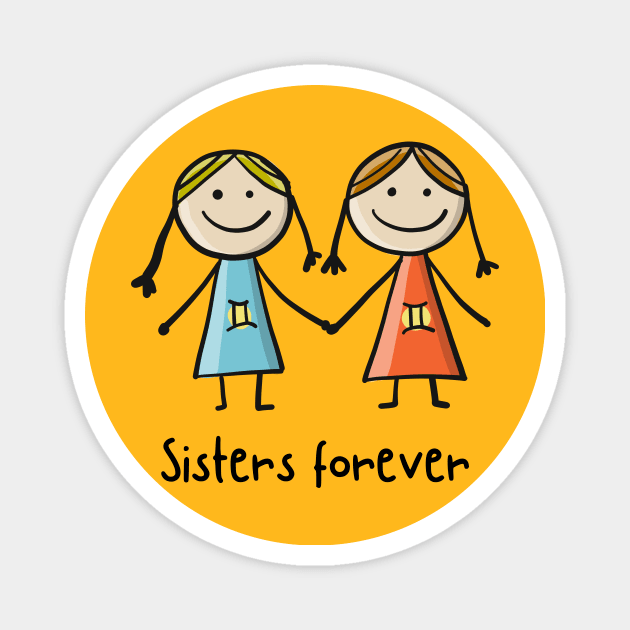 Sweet Sister: Sisters forever Quotes Magnet by Zirrko